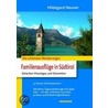 Familienausflüge in Südtirol - Zwischen Vinschgau und Dolomiten by Hildegard Neuner