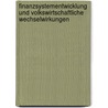 Finanzsystementwicklung Und Volkswirtschaftliche Wechselwirkungen door Johannes Thens