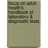 Focus On Adult Health's Handbook Of Laboratory & Diagnostic Tests door Wilkins