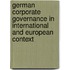 German Corporate Governance In International And European Context