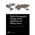 Global Demographic Change And Its Implications For Military Power