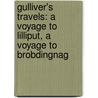 Gulliver's Travels: A Voyage To Lilliput, A Voyage To Brobdingnag by Maria Louise Kirk