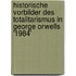 Historische Vorbilder Des Totalitarismus In George Orwells '1984'