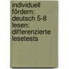 Individuell fördern: Deutsch 5-8 Lesen: Differenzierte Lesetests by Inka Hoffmann