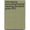 International Accounting/Financial Reporting Standards Guide 2012 door Simon Archer