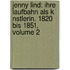 Jenny Lind: Ihre Laufbahn Als K Nstlerin. 1820 Bis 1851, Volume 2