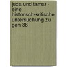 Juda Und Tamar - Eine Historisch-Kritische Untersuchung Zu Gen 38 door Carla Grone