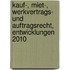 Kauf-, Miet-, Werkvertrags- und Auftragsrecht, Entwicklungen 2010