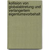 Kollision Von Globalabtretung Und Verlangertem Eigentumsvorbehalt by Andre Lohde
