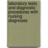 Laboratory Tests And Diagnostic Procedures With Nursing Diagnoses door Angela Denise Banks