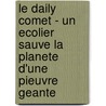 Le Daily Comet - Un Ecolier Sauve La Planete D'Une Pieuvre Geante door Devin Ash