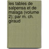 Les Tables De Salpensa Et De Malaga (Volume 2); Par M. Ch. Giraud by Charles Giraud