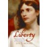Liberty: The Lives And Times Of Six Women In Revolutionary France