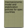 Macroeconomic Model And Stabilization Policies For Opec Countries door A. Khalik Salman