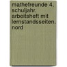 Mathefreunde 4. Schuljahr. Arbeitsheft mit Lernstandsseiten. Nord by Edmund Wallis