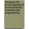 Mcgraw-Hill Encyclopedia Of Environmental Science And Engineering door Sybil P. Parker