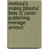 Melissa's Mates [Blissful Bets 3] (Siren Publishing Menage Amour)