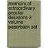 Memoirs Of Extraordinary Popular Delusions 2 Volume Paperback Set