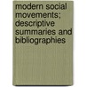 Modern Social Movements; Descriptive Summaries And Bibliographies door Savel Zimand