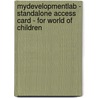 Mydevelopmentlab - Standalone Access Card - For World Of Children door Joan Littlefield Cook