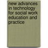New Advances in Technology for Social Work Education and Practice door Julie Miller-Cribbs