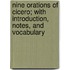 Nine Orations Of Cicero; With Introduction, Notes, And Vocabulary