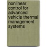 Nonlinear Control For Advanced Vehicle Thermal Management Systems door Mohammad Salah