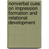 Nonverbal Cues On Impression Formation And Relational Development door Yuliang Liu