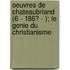 Oeuvres De Chateaubriand (6 - 186? - ); Le Genie Du Christianisme