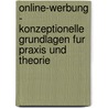 Online-Werbung - Konzeptionelle Grundlagen Fur Praxis Und Theorie door Ruth Hirschh User