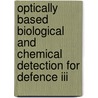 Optically Based Biological And Chemical Detection For Defence Iii door John C. Carrano