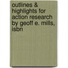 Outlines & Highlights For Action Research By Geoff E. Mills, Isbn door Cram101 Textbook Reviews