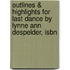 Outlines & Highlights For Last Dance By Lynne Ann Despelder, Isbn