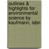 Outlines & Highlights For Environmental Science By Kaufmann, Isbn door Cram101 Textbook Reviews