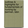 Outlines & Highlights For Fundamentals Of Nursing By Berman, Isbn door Cram101 Textbook Reviews