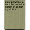Piers Plowman; A Contribution To The History Of English Mysticism door Jean Jules Jusserand