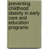 Preventing Childhood Obesity In Early Care And Education Programs by Lomb American Public Health Association