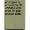 Principles Of Environmental Science With Connect Plus Access Card by William P. Cunningham
