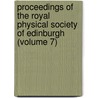 Proceedings Of The Royal Physical Society Of Edinburgh (Volume 7) by Royal Physical Society of Edinburgh