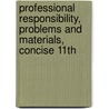 Professional Responsibility, Problems And Materials, Concise 11Th door Thomas D. Morgan