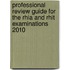 Professional Review Guide For The Rhia And Rhit Examinations 2010