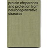 Protein Chaperones And Protection From Neurodegenerative Diseases door Stephan N. Witt
