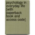 Psychology In Everyday Life [With Paperback Book And Access Code]
