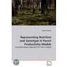 Representing Nutrition And Genotype In Forest Productivity Models by Horacio E. Bown