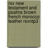 Rsv New Testament And Psalms Brown French Morocco Leather Rsvntp3 by New Testament