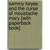 Sammy Keyes and the Curse of Moustache Mary [With Paperback Book] door Wendelin Van Draanen
