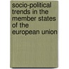 Socio-Political Trends In The Member States Of The European Union by Andrea Daniel
