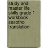 Study And Master Life Skills Grade 1 Workbook Sesotho Translation door Mirna Lawrence