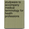 Studyware to Accompany Medical Terminology for Health Professions door Carol L. Schroeder