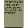 Tax Havens and Their Use by United States Taxpayers - An Overview door Richard A. Gordon